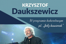 Serock Wydarzenie Kabaret Krzysztof Daukszewicz "Jedz kawiorek" 