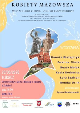 Tłuszcz (pow. wołomiński) Wydarzenie Koncert „Kobiety Mazowsza” – 40 lat to dopiero początek. Jubileusz Danuty Błażejczyk