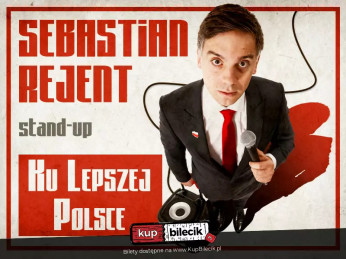 Radzymin Wydarzenie Stand-up Radzymin / Stand-up: Sebastian Rejent - Ku Lepszej Polsce / 25.09.2026 / g. 19:00