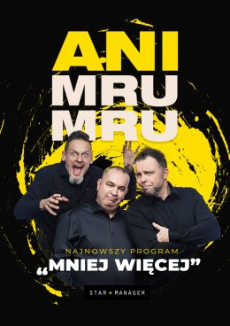 Pułtusk Wydarzenie Kabaret Kabaret Ani Mru Mru: najnowszy program - Mniej więcej