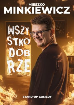 Tłuszcz (pow. wołomiński) Wydarzenie Stand-up Mieszko Minkiewicz - Wszystko Dobrze