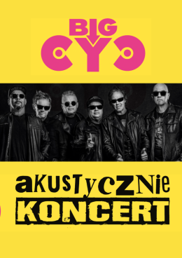 Warszawa Wydarzenie Koncert Big Cyc Akustycznie