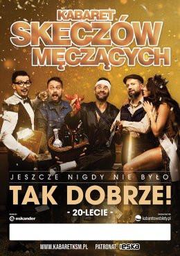 Ciechanów Wydarzenie Kabaret Kabaret Skeczów Męczących - Jeszcze nigdy nie było tak dobrze!