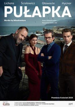 Wołomin Wydarzenie Spektakl Pułapka - reż. Cezary Żak