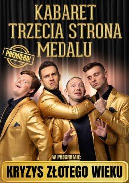 Maków Mazowiecki Wydarzenie Kabaret Kabaret Trzecia Strona Medalu - w nowym programie "Kryzys złotego wieku"