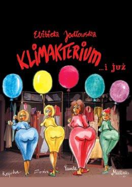 Pułtusk Wydarzenie Spektakl Klimakterium ... i już