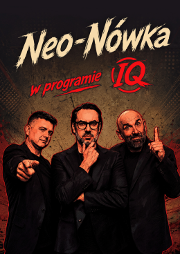 Ciechanów Wydarzenie Kabaret Kabaret Neo-Nówka - nowy program: IQ